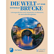 Die Welt ist eine schmale Brücke